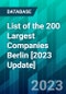List of the 200 Largest Companies Berlin [2023 Update] - Product Image